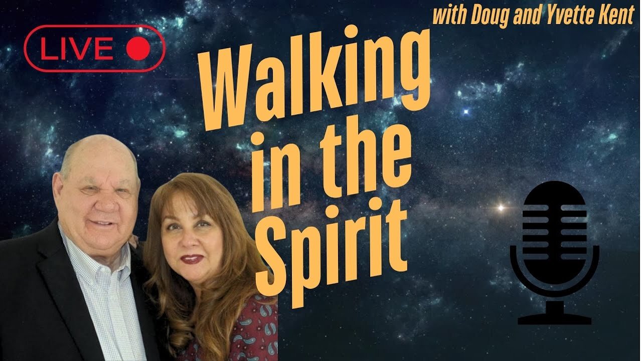 Ep. 19 Activation - Walking in the Spirit with Doug & Yvette Kent