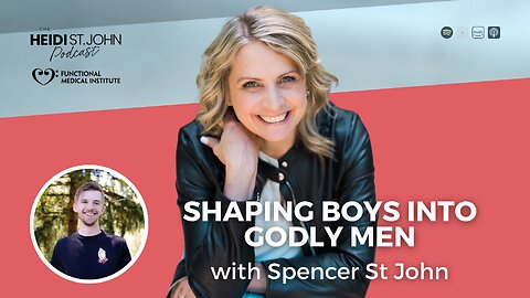 Shaping Boys Into Godly Men with Spencer St. John