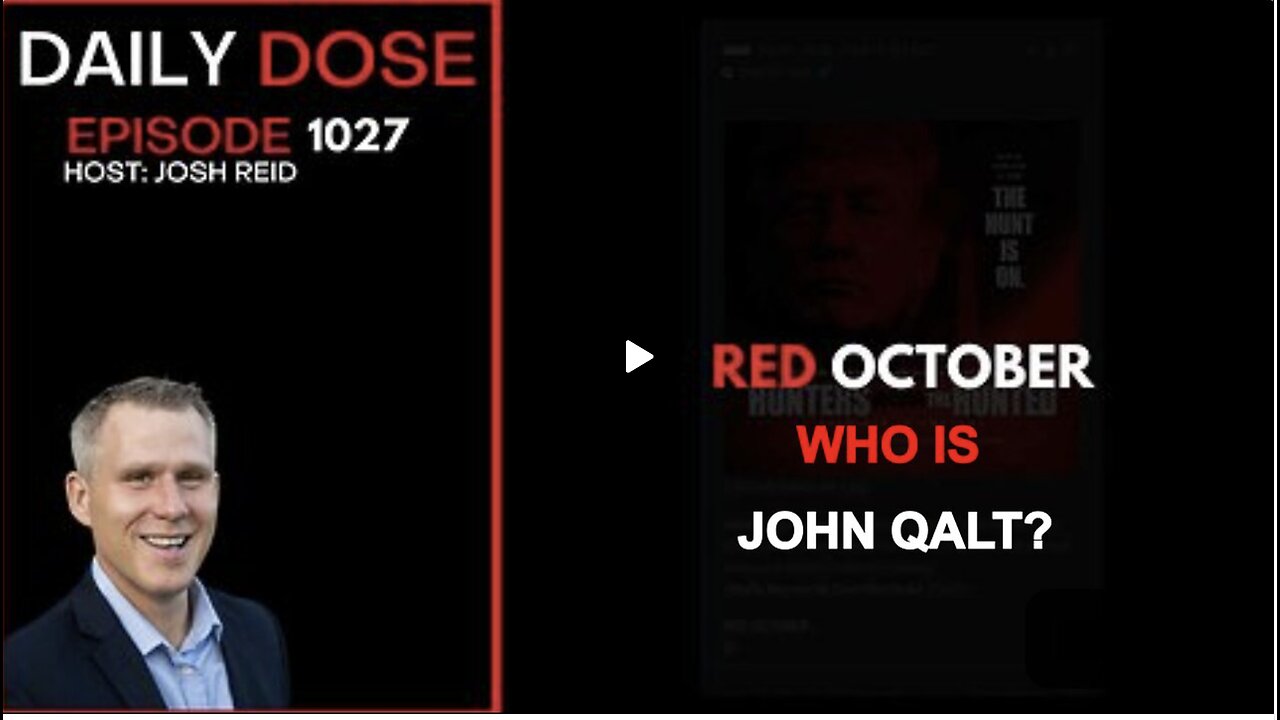 THE DAILY DOSE W/ JOSH REID. RED OCTOBER. WHO IS JOHN QALT?