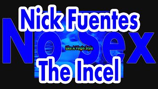 Nick Fuentes - The Incel - Piers Morgan - Like A Virgin Style