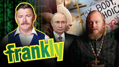 Russia BANS Surrogacy: A Christian Response to GLOBAL EVIL | Frankly Ep. 21