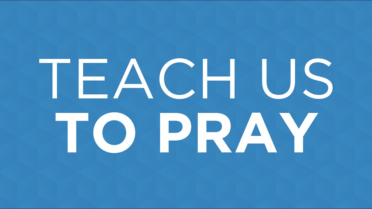 03-02-25 - Teach Us To Pray - Joel McIntyre