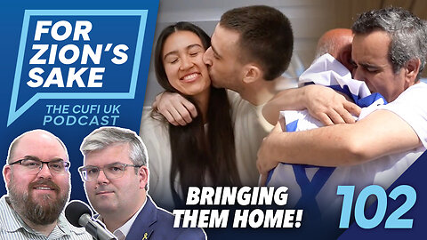 EP102 For Zion's Sake Podcast - Hostages Freed But Can Hamas Be Trusted?