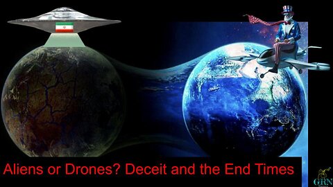 GRN Episode 43 Drones Deceit and End Times