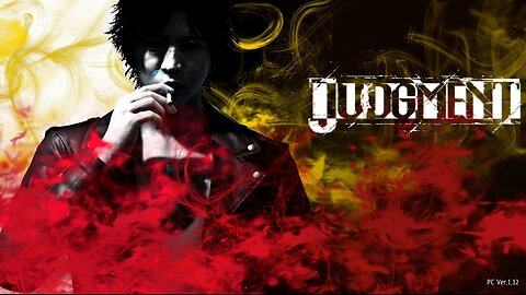 Picking up where we left off | Judgment Part 7