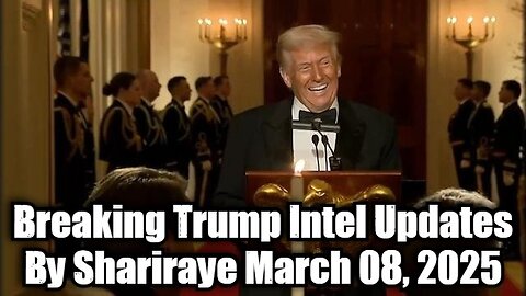 Breaking Trump Intel Updates By Shariraye March 08, 2025