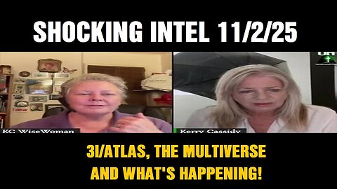 KERRY CASSIDY: - 3I/ATLAS, THE MULTIVERSE AND WHAT'S HAPPENING!