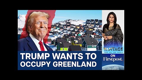 Canada, Panama Canal and now Greenland: Trump's Shopping List | Vantage with Palki Sharma