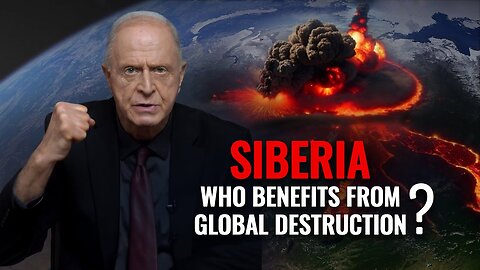 Siberia: Who Stands to Gain from Destroying Half the World? | Address by Egon Cholakian