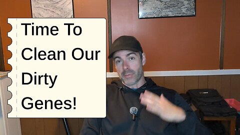 Soak, Scrub and Spot Clean Dirty Genes (Part One)