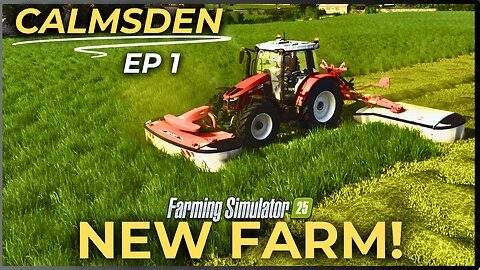 A BRAND NEW FARM Awaits! Starting Fresh in Calmsden EP 1 | Farming Simulator 25