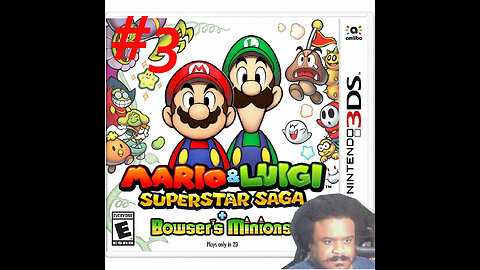 Mario & Luigi: Superstar Saga + Bowser’s Minions part 3