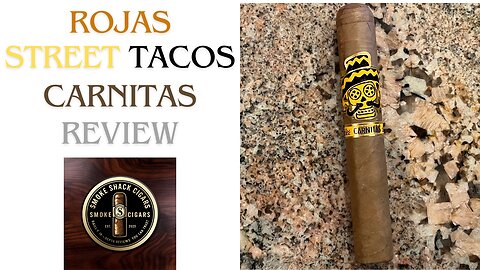 Rojas Street Tacos Carnitas Cigar Review: A Flavorful Experience
