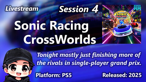 Session 4 of Sonic Racing CrossWorlds (PS5)