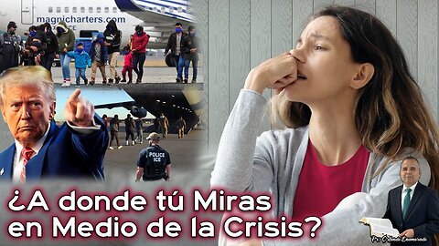 ¿A donde tú Miras en Medio de la Crisis? - Pr. Orlando Enamorado