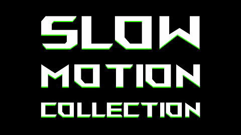 Slow Motion Collection