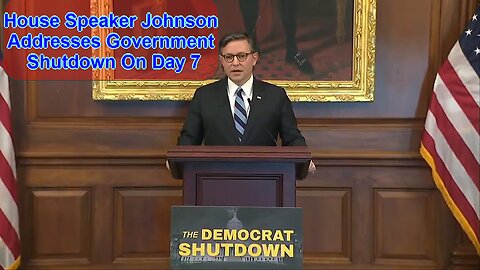 House Speaker Johnson addresses government shutdown on Day 7 - October 7, 2025