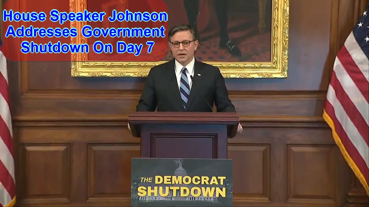 House Speaker Johnson addresses government shutdown on Day 7 - October 7, 2025