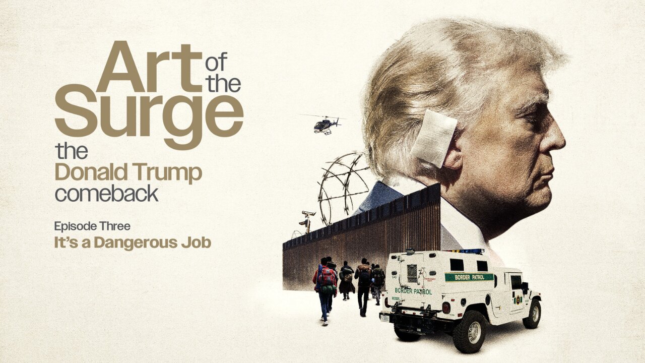 Art of the Surge: The Donald Trump Comeback • It’s a Dangerous Job • Ep. 3