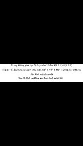 Toán 12: Trong không gian tọa độ Oxyz cho 3 điểm A(0;2;1),B(1;0;2), C(2;1;-3). Tập hợp các điểm