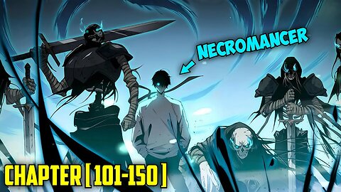 (101-150) He Can Summon A Legion Of Most Powerful Skeleton Using This SSS-Rank Ability