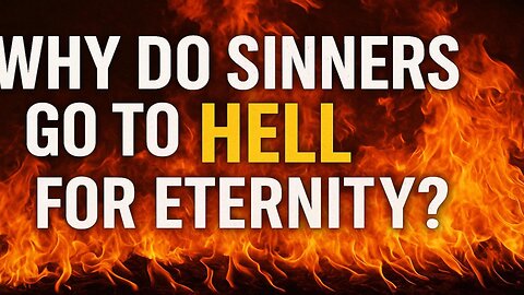 EP237: Do You Deserve to Burn in Hell for Eternity?