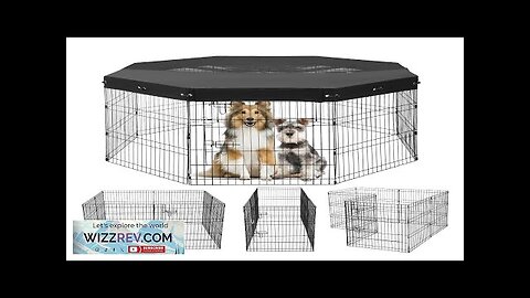 Dog Playpen 8 Panels Foldable Metal Dog Exercise Pen with Top Cover Review