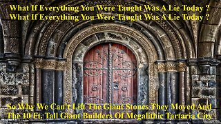 Why We Can't Lift The Giant Stones They Moved And The Giant Builders Of Megalithic Tartaria City