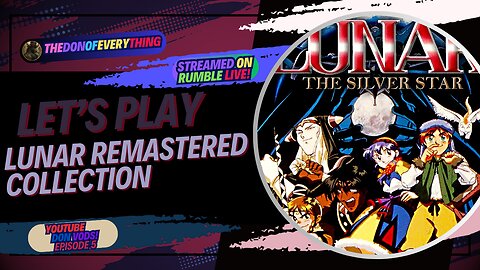 Let's Play Lunar The Silver Star Story - Part 5 | LIVE ON RUMBLE (WalkThrough) !