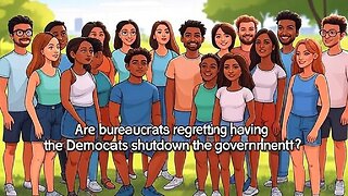 Are bureaucrats regretting having the Democrats shutdown the government? - AC Daily Show Ep 570