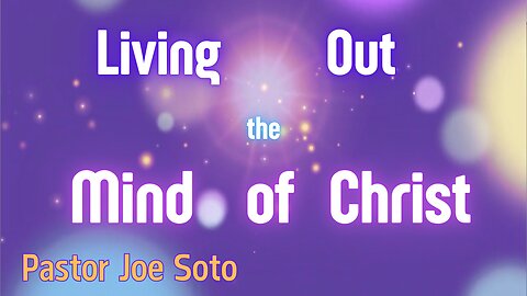 Living Out the Mind of Christ