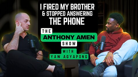 I FIRED MY BROTHER & STOPPED ANSWERING MY PHONE