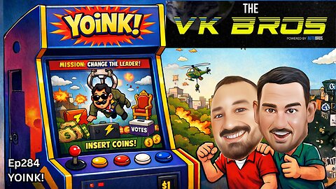 YOINK! - The VK Bros Ep284