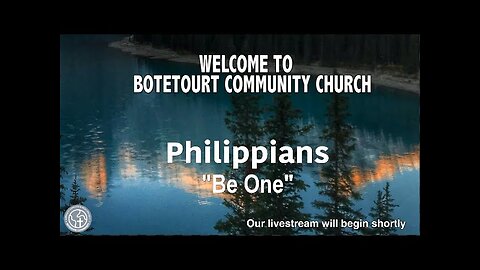 2-23-2025 "Be One" - Philippians 2:1-2 - Pastor Ed Bailey