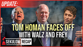 UPDATE: Tom Homan Faces Off with Walz and Frey