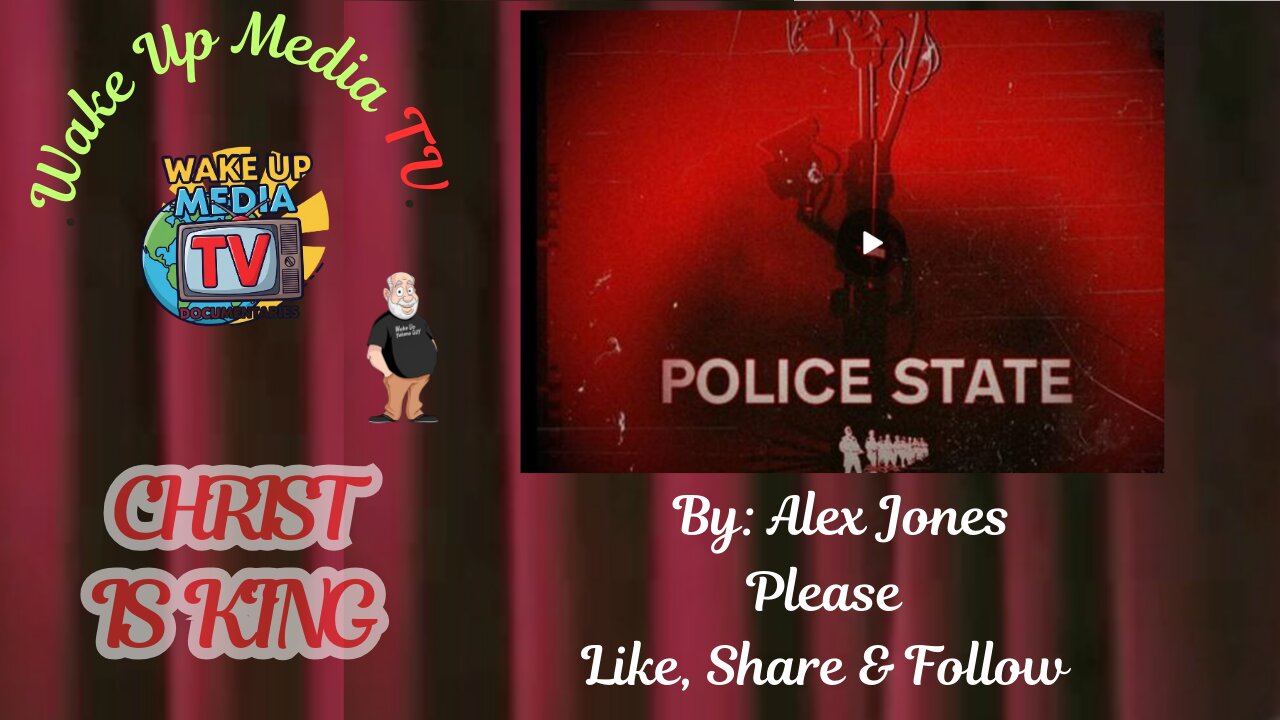 Wake Up Media TV Presents: [DOCUMENTARY] Police State By Alex Jones