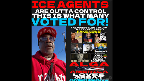 CSV #59 ICE AGENTS ARE OUTTA CONTROL!!!