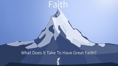 What Does It Take To Have Great Faith?