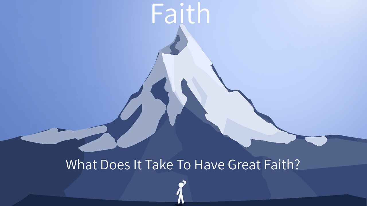 What Does It Take To Have Great Faith?