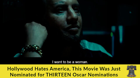 Hollywood Hates America, This Movie Was Just Nominated for THIRTEEN Oscar Nominations