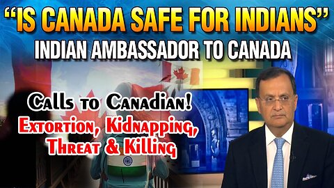 LIVE : 20-10-25 | “IS CANADA SAFE FOR INDIANS” - INDIAN AMBASSADOR TO CANADA | RANJIT NAGARA