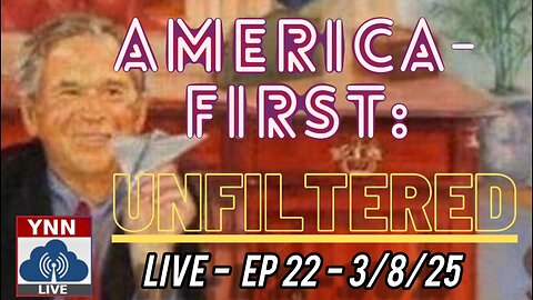 Is anything even real anymore?🤡🌍 | Amercia-First: UNFILTERED w/Ryan Roman EP 22 (3/08/25)