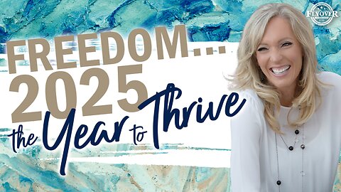 FREEDOM 2025: THE YEAR TO THRIVE | FLYOVER CONSERVATIVES 2.6.25 5pm