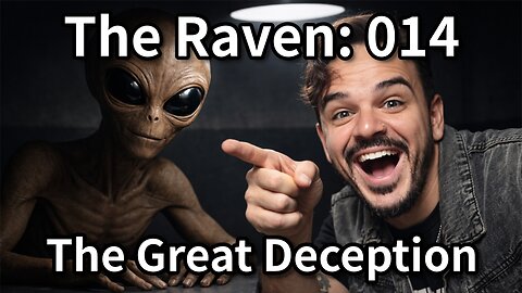 The Raven: 014 - The Great Deception