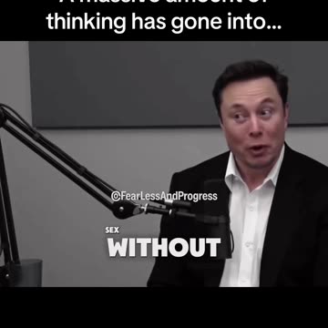 “…a silly action in the absence of procreation…” #elonmusk