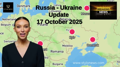 Stylo News Update | Russia - Ukraine Update | October 17, 2025