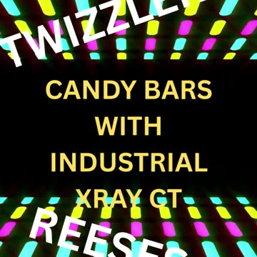 Halloween Candy Bars with Industrial Xray CT #2 TWIZZLERS SNICKERS