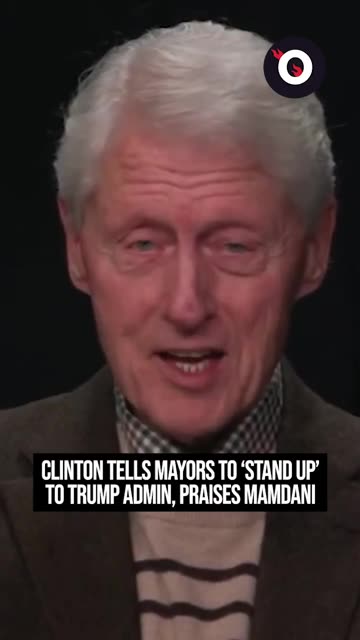 Clinton tells mayors to stand up to Trump admin and, praise Mamdani