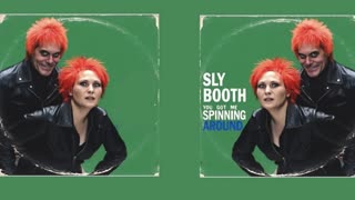 SLY BOOTH - YOU GOT ME SPINNING AROUND