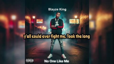 Blayze King - No One Like Me